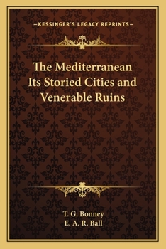 Paperback The Mediterranean Its Storied Cities and Venerable Ruins Book