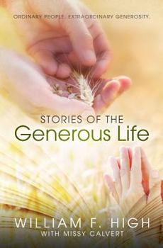 Paperback Stories of the Generous Life: Ordinary People. Extraordinary Generosity. Book
