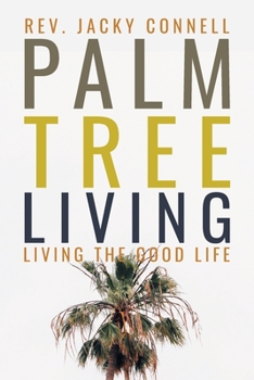 Paperback Palm Tree Living: Living the Good Life Book