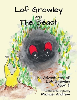 Paperback Lof Growley and The Beast: The Adventures of Lof Growley (Book2) [Large Print] Book
