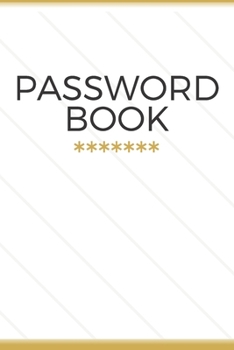Password Book: Internet Logbook Keeper Manager Organizer Passwords - Alphabetical With Tabs Information Journal (Internet Password Organizer)