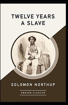 Paperback Twelve Years a Slave Annotated Book