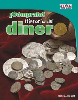 Hardcover ?c?mpralo!: Historia del Dinero [Spanish] Book