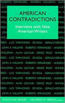 American Contradictions: Interviews with Nine American Writers