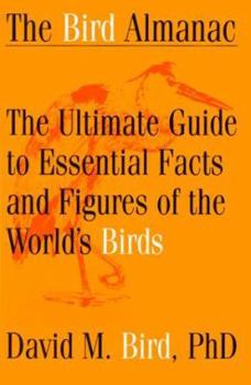 Paperback The Bird Almanac: The Ultimate Guide to Essential Facts and Figures of the World's Birds Book