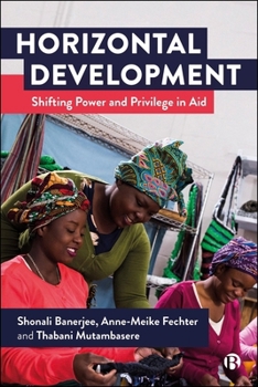 Paperback Horizontal Development: Shifting Power and Privilege in Aid Book
