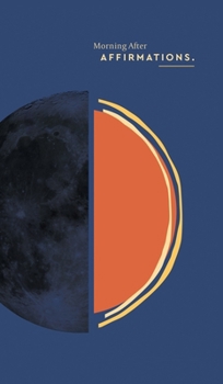 Hardcover Morning After Affirmations Book