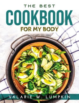 Paperback The Best Cookbook: For My Body Book