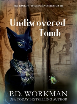 Undiscovered Tomb - Book #15 of the Reg Rawlins, Psychic Investigator