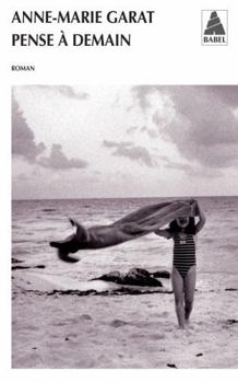 Pense à demain - Book #3 of the Une traversée du siècle