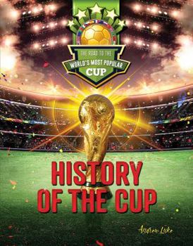 History of the Cup - Book  of the Road to the World's Most Popular Cup