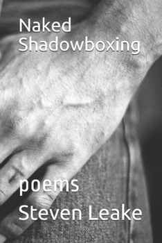 Paperback Naked Shadowboxing: poems Book