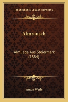 Paperback Almrausch: Almliada Aus Steiermark (1884) [German] Book