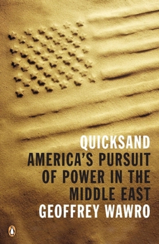 Paperback Quicksand: America's Pursuit of Power in the Middle East Book