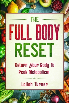 Paperback Body Reset Diet: THE FULL BODY RESET - Return Your Body To Peak Metabolism Book