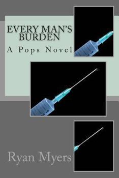 Paperback Every Man's Burden: A Pops Novel Book