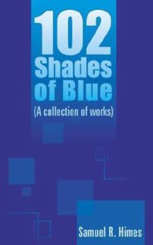 Paperback 102 Shades of Blue: (A collection of works) Book