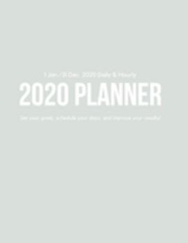 Daily & Hourly 2020 Planner: Silver Grey Hourly Appointment Diary Agenda Organizer for Work with Notes & To Do List (1 Jan / 31 Dec - 8.5x11")