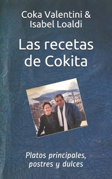 Paperback Las recetas de Cokita: Platos principales, postres y dulces [Spanish] Book