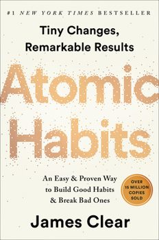 Hardcover Atomic Habits: An Easy & Proven Way to Build Good Habits & Break Bad Ones Book