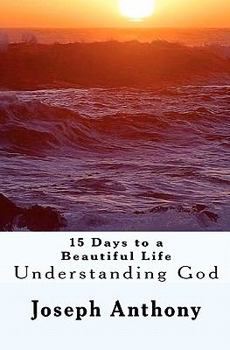 Paperback 15 Days to a beautiful Life Understanding God Book