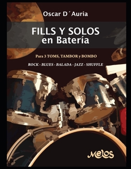 Paperback Fills y solos en batería: Para 3 Toms, Tambor y Bombo [Spanish] Book