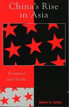 Paperback China's Rise in Asia: Promises and Perils Book