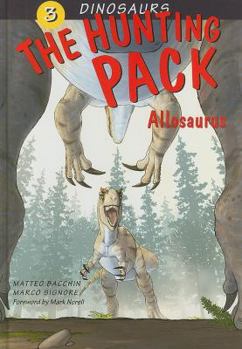 Hardcover The Hunting Pack: Allosaurus Book