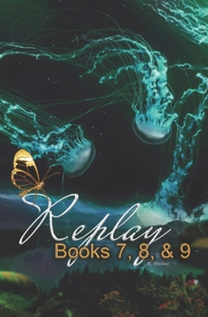Replay Books 7, 8, & 9: Ghost, White, and Black