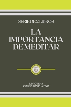 Paperback La Importancia de Meditar: serie de 2 libros [Spanish] Book