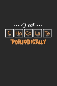 I eat chocolate periodically: 6x9 Chocolate | dotgrid | dot grid paper | notebook | notes