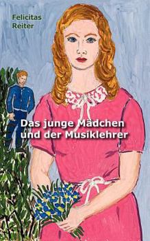 Paperback Das junge Mädchen und der Musiklehrer [German] Book