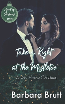 Paperback Take a Right at the Mistletoe: A Very Vienna Christmas Book