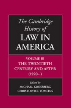 Paperback The Cambridge History of Law in America, Volume III: The Twentieth Century and After (1920-) Book