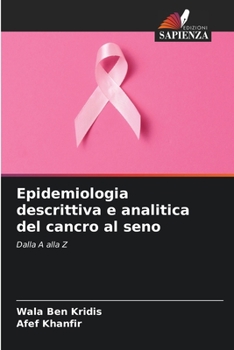 Paperback Epidemiologia descrittiva e analitica del cancro al seno [Italian] Book