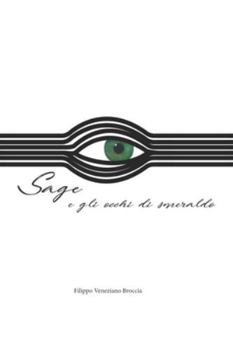 Paperback Sage e gli occhi di smeraldo. [Italian] Book