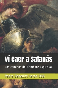 Paperback V? Caer a Satan?s: Los caminos del Combate Espiritual [Spanish] Book