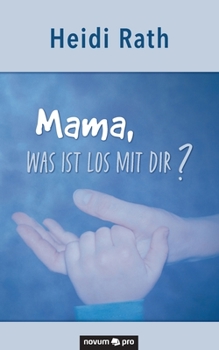 Paperback Mama, was ist los mit Dir? [German] Book