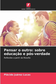 Paperback Pensar o outro: sobre educação e pós-verdade [Portuguese] Book