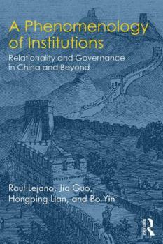 Paperback A Phenomenology of Institutions: Relationality and Governance in China and Beyond Book