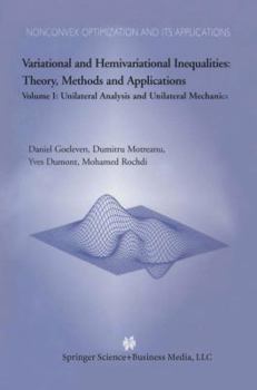 Paperback Variational and Hemivariational Inequalities Theory, Methods and Applications: Volume I: Unilateral Analysis and Unilateral Mechanics Book
