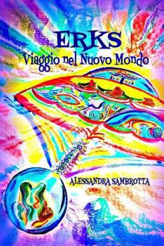 Paperback Erks Viaggio nel Nuovo Mondo [Italian] Book