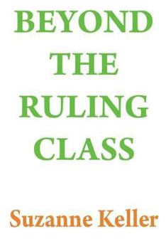 Paperback Beyond the Ruling Class: Strategic Elites in Modern Society Book