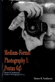 Paperback Medium-Format Photography I: Pentax 645 Book