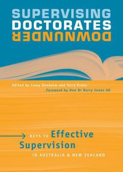 Supervising Doctorates Downunder: Keys to Effective Supervision in Australia and New Zealand