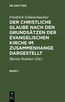 Der christliche Glaube nach den Grundsazen der Evangelischen Kirche: Bd. 1