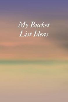 Paperback My Bucket List Ideas: Motivational Noebook, Journal, Diary (110 Pages, Blank, 6-9) Book