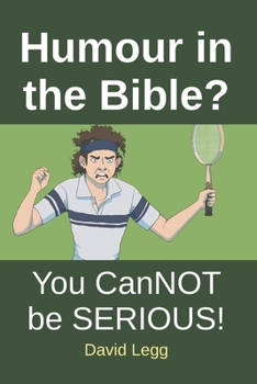 Paperback Humour in the Bible?: You canNOT be SERIOUS! Book