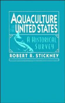 Hardcover Aquaculture of the United States: A Historical Survey Book