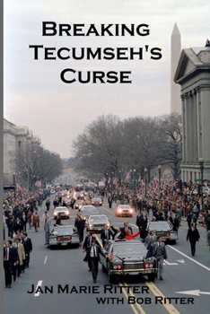Paperback Breaking Tecumseh's Curse: The Real-life Adventures of the U.S. Secret Service Agent Who Tried to Change Tomorrow Book